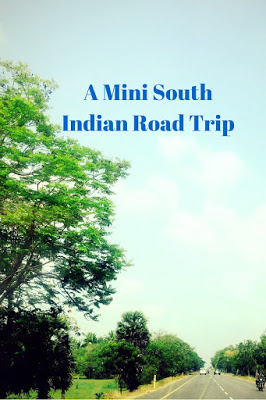 A Mini South Indian Road Trip