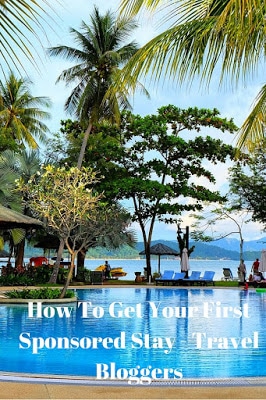 How To Get Your First Sponsored Stay - Travel Bloggers