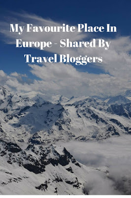 My Favourite Place In Europe - Shared By Travel Bloggers