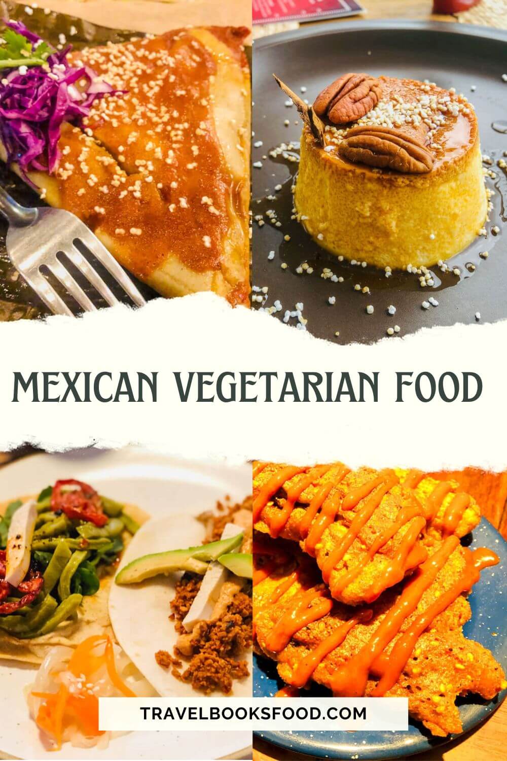 What to eat as vegetarians in Mexico | vegetarian Mexican food | Vegan Mexican Food | Vegan food in Mexico | Vegetarian Food in Mexico | Mexican Vegetarian Recipes