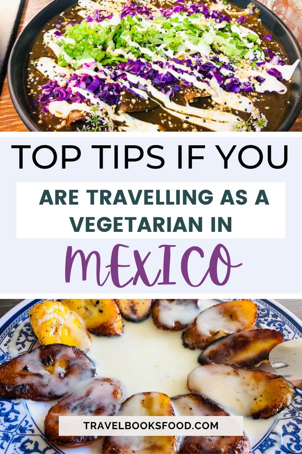 What to eat as vegetarians in Mexico | vegetarian Mexican food | Vegan Mexican Food | Vegan food in Mexico | Vegetarian Food in Mexico | Mexican Vegetarian Recipes